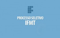 18/01/2018 - IFMT abre processo seletivo para professores com duas vagas para o Campus Confresa  